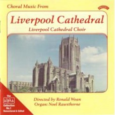 Alpha Collection Vol 1: Choral Music from Liverpool Cathedral