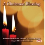 A Christmas Blessing / Christmas Carols and Anthems by Philip Stopford