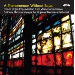A Phenomenon Without Equal / French Organ Improvisation / The organ of Blackburn Cathedral