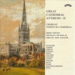 Great Cathedral Anthems Vol 2 - The Choir of Norwich Cathedral - Directed by Michael Nicholas - Organ Neil Taylor