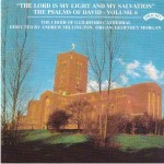 The Complete Psalms of David Vol 6- (Series 1)- The Lord is my Light and my Salvation- The Choir of Guildford Cathedral, Directed by Andrew Millington - Organ: Geoffrey Morgan 