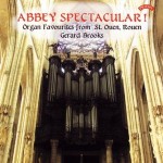 Abbey Spectacular! Organ Favourites from St.Ouen, Rouen