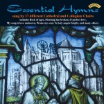 Essential Hymns - sung by 17 different Cathedral and Collegiate Choirs