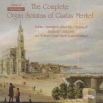 Complete Organ Sonatas of Gustav Merkel (1827-1885) / The Organ of Lichfield Cathedral