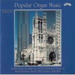 Popular Organ Music Volume 5 / The Organ of St.Thomas Church, Fifth Avenue, New York