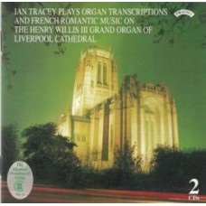 Organ Transcriptions and French Romantic Music from Liverpool Cathedral (2 CD set)