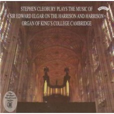 Music of Sir Edward Elgar / Organ of King's College, Cambridge