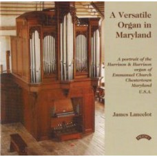 A Versatile Organ in Maryland / Emmanuel Church, Chesterton, Maryland, USA (FOR DOWNLOAD AND STREAMING ONLY)