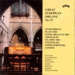 Great European Organs No.57: St John's Upper Norwood, London ( FOR DOWNLOAD/STREAMING ONLY)