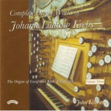 Complete Organ Works of Johann Krebs - Vol 3 - The Organ of Greyfriars Kirk, Edinburgh (Download and Streaming only)