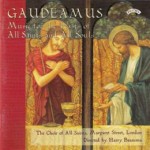 Gaudeamus - Music for the Feast of All Saints and All Souls