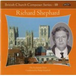 British Church Composer Series - 10 -Music of Richard Shephard  (Download and Streaming only)
